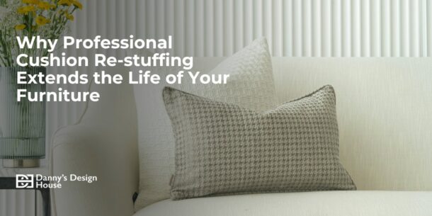 Why Professional Cushion Re-stuffing Extends the Life of Your Furniture