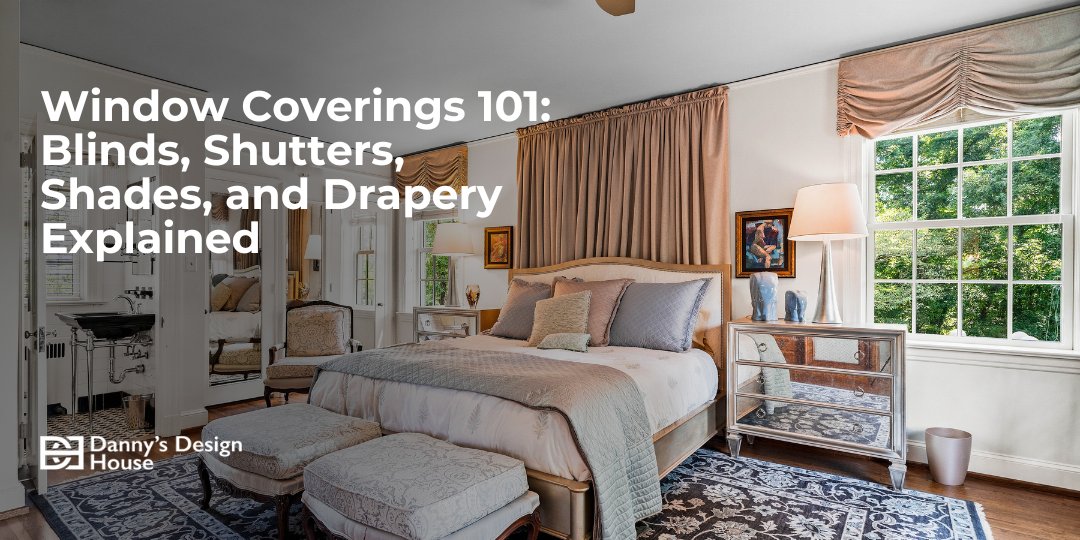 Window Coverings 101: Blinds, Shutters, Shades, and Drapery Explained