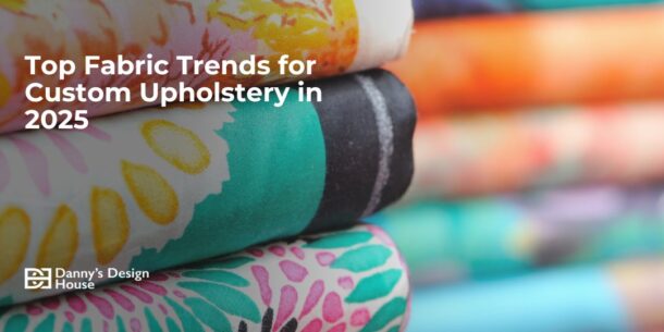Top Fabric Trends for Custom Upholstery in 2025